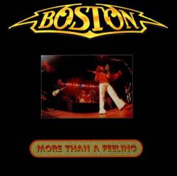 Boston : More Than a Feeling